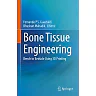 Bone Tissue Engineering: Bench to Bedside Using 3D Printing