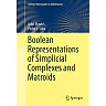 Boolean Representations of Simplicial Complexes and Matroids