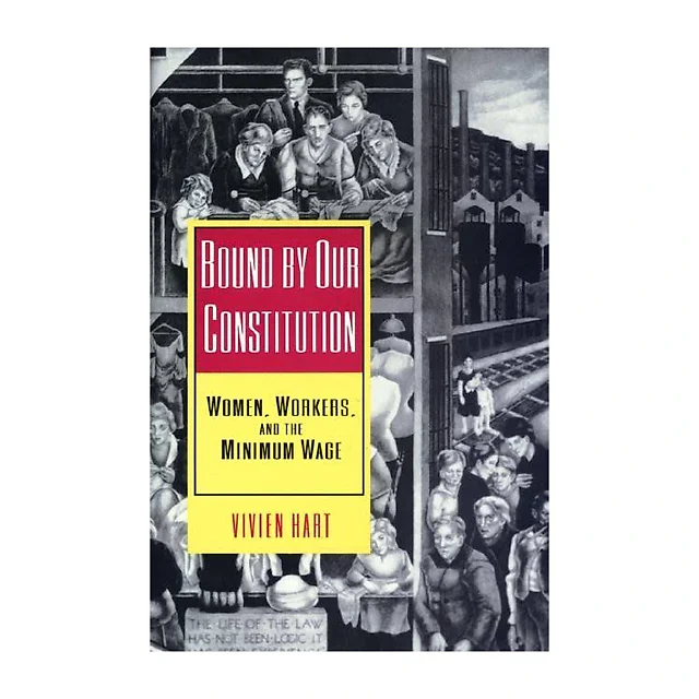Bound by Our Constitution: Women Workers and the Minimum Wage