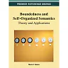 Boundedness and Self-Organized Semantics: Theory and Applications