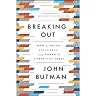 Breaking Out: How to Build Influence in a World of Competing Ideas