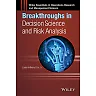 Breakthroughs in Decision Science and Risk Analysis