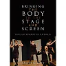 Bringing the Body to the Stage and Screen: Expressive Movement for Performers