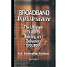 Broadband Infrastructure: The Ultimate Guide to Building and Delivering OSS/BSS