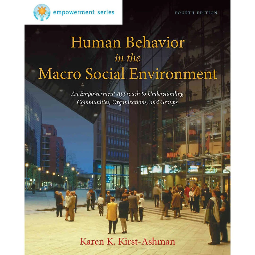 Brooks/Cole Empowerment Series: Human Behavior in the Macro Social Environment 4th Edition