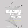 Builders of the Vision: Software and the Imagination of Design