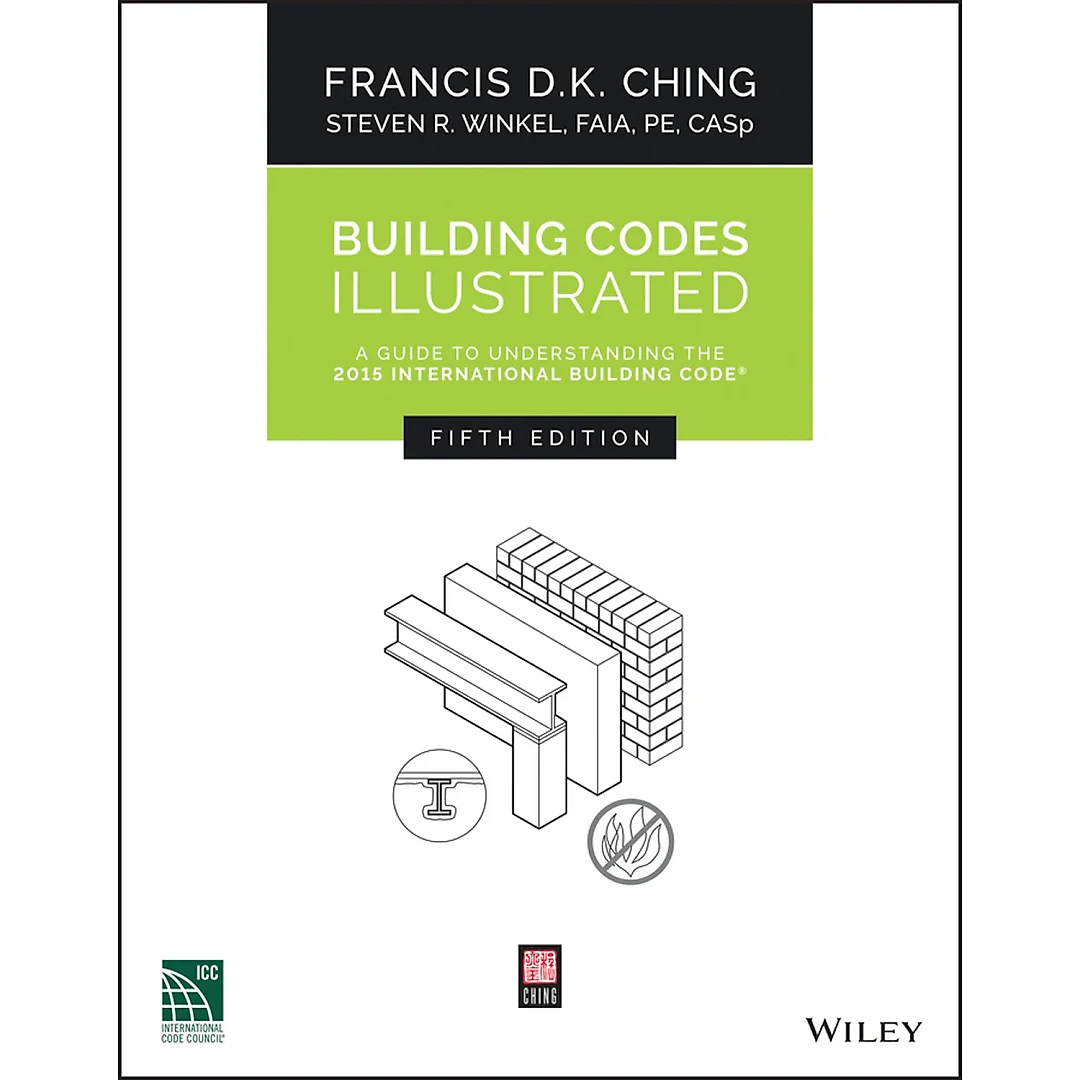 Building Codes Illustrated: A Guide to Understanding the 2015 International Building Code