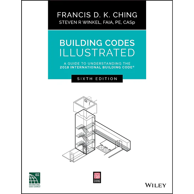 Building Codes Illustrated: A Guide to Understanding the 2018 International Building Code