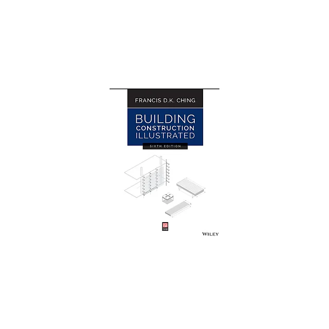 Building Construction Illustrated, 6th Edition