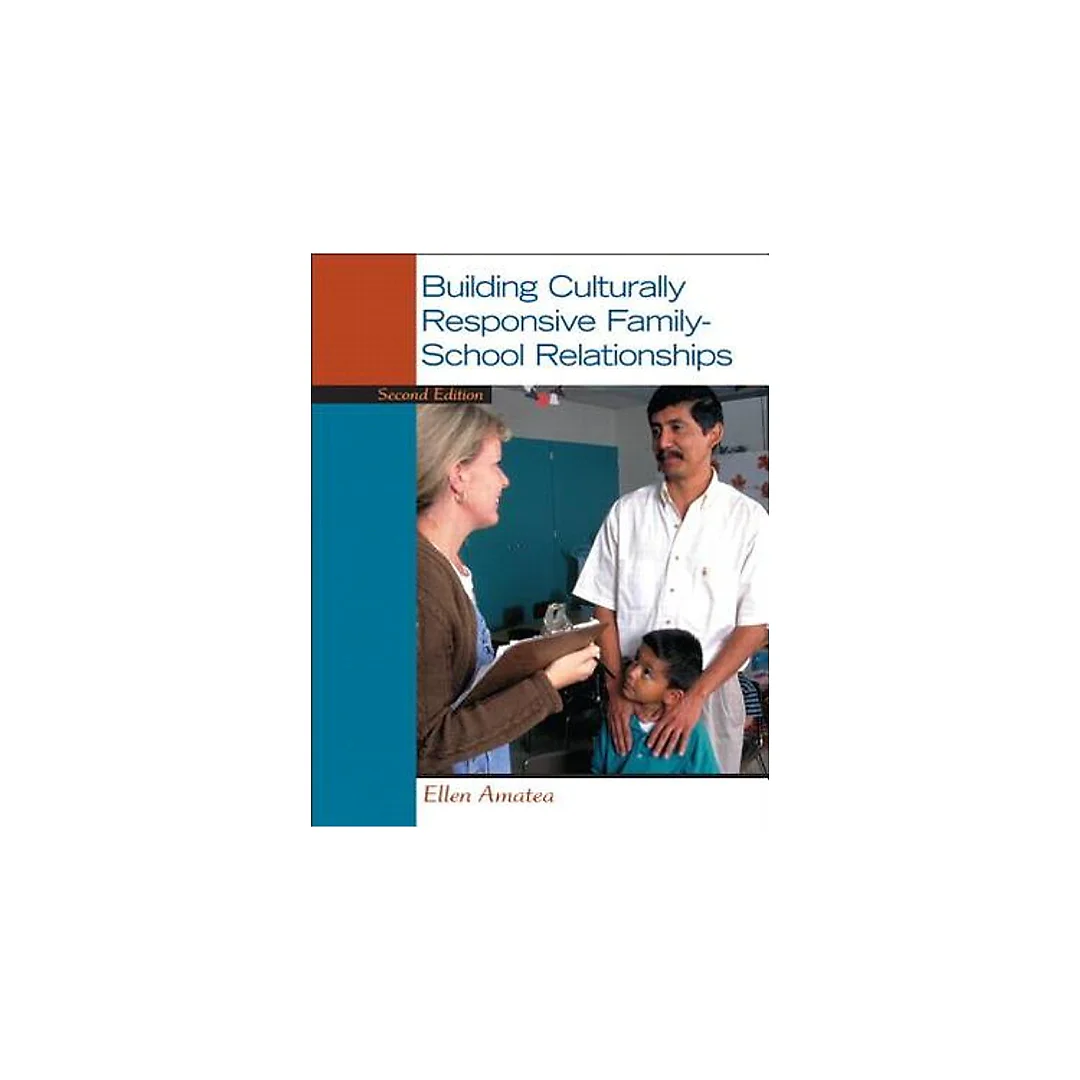 Building Culturally Responsive Family School Relationships 2Nd Edition