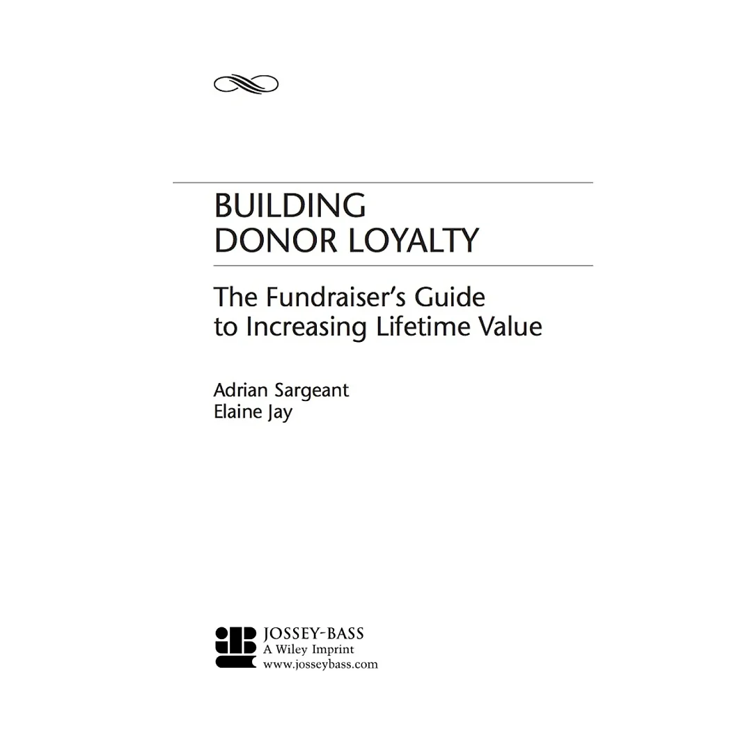 Building Donor Loyalty: The Fundraiser's Guide to Increasing Lifetime Value