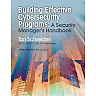 Building Effective Cybersecurity Programs: A Security Manager's Handbook