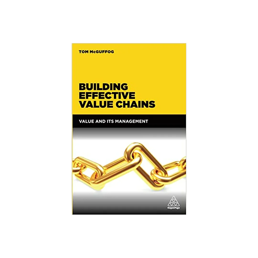Building Effective Value Chains: Value and its Management
