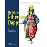 Building Ethereum Dapps: Decentralized applications on the Ethereum blockchain