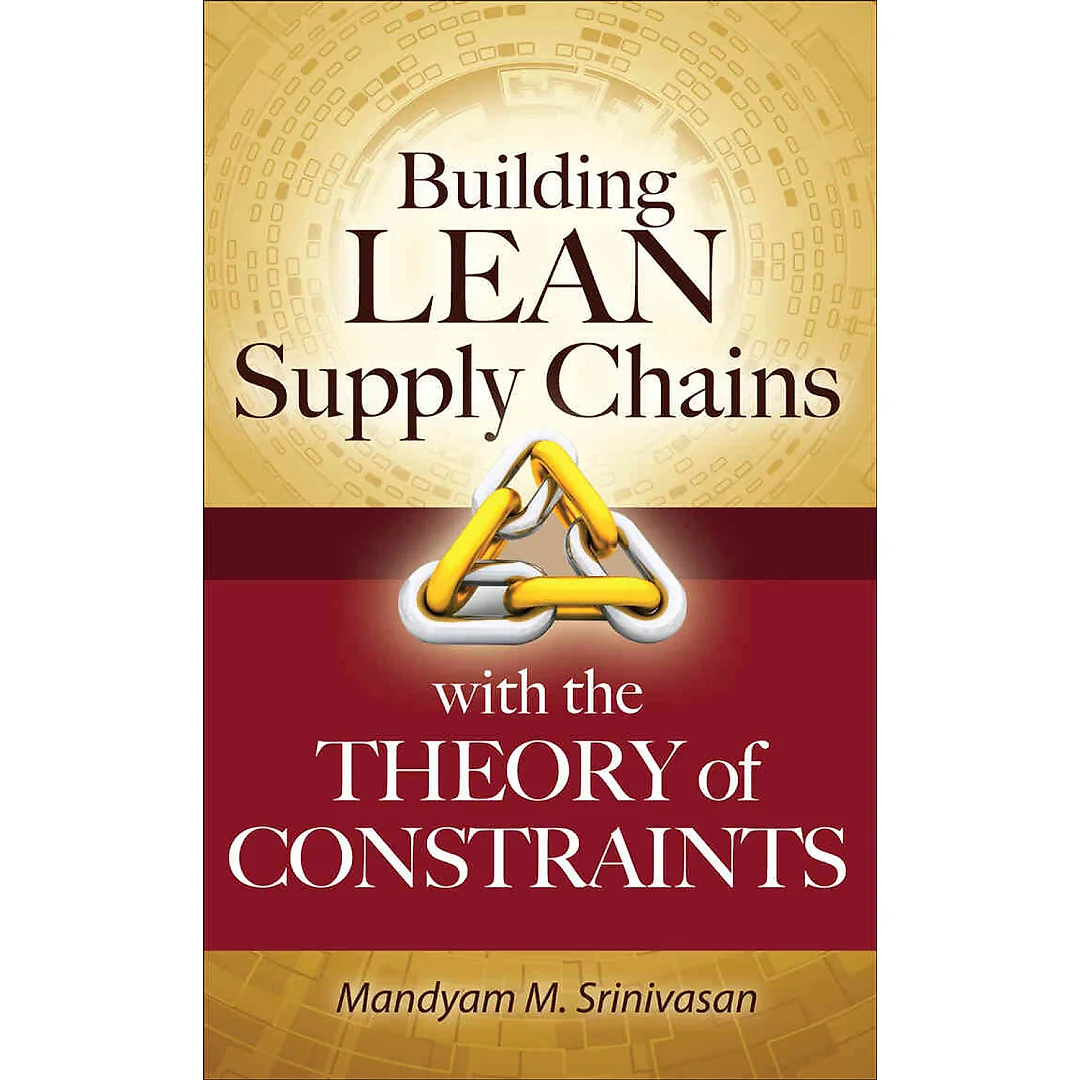Building Lean Supply Chains with the Theory of Constraints, 1st Edition