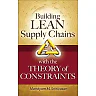 Building Lean Supply Chains with the Theory of Constraints, 1st Edition