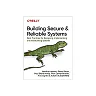 Building Secure and Reliable Systems: Best Practices for Designing, Implementing, and Maintaining Systems