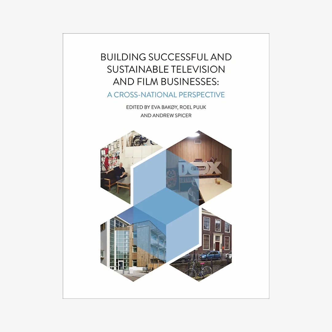 Building Successful and Sustainable Film and Television Businesses: A Cross-National Perspective