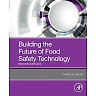Building the Future of Food Safety: Technology Blockchain and Beyond
