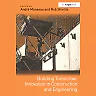 Building Tomorrow: Innovation in Construction and Engineering