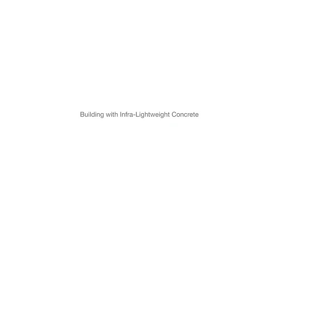 Building with Infra-lightweight Concrete: Design, Planning, Construction