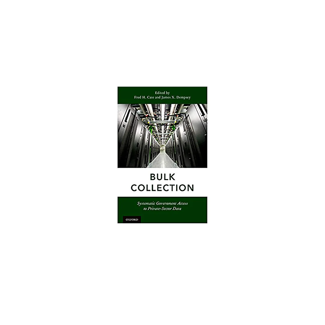 Bulk Collection: Systematic Government Access to Private-Sector Data