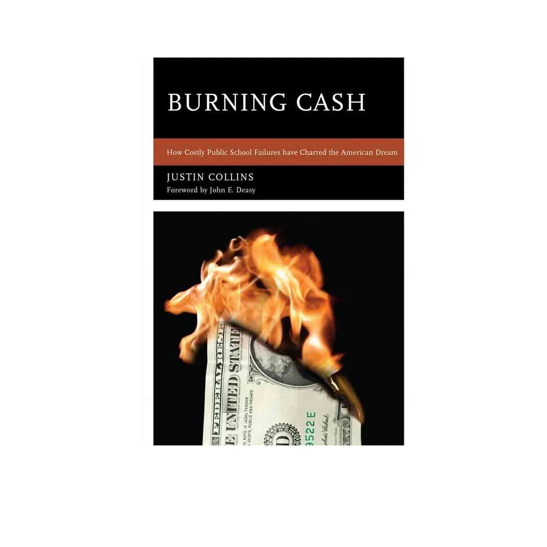 Burning Cash: How Costly Public School Failures have Charred the American Dream