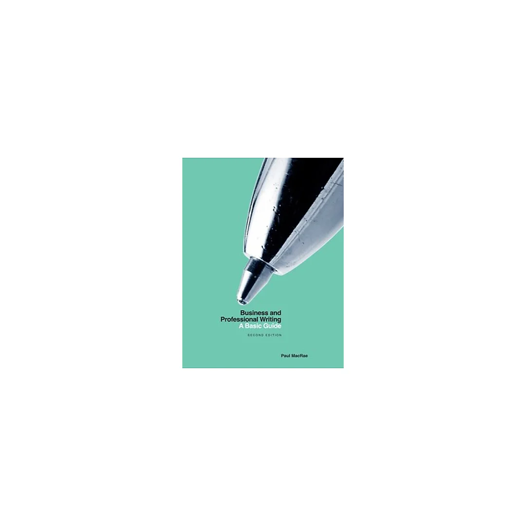 Business and Professional Writing A Basic Guide Second Edition by Paul MacRae