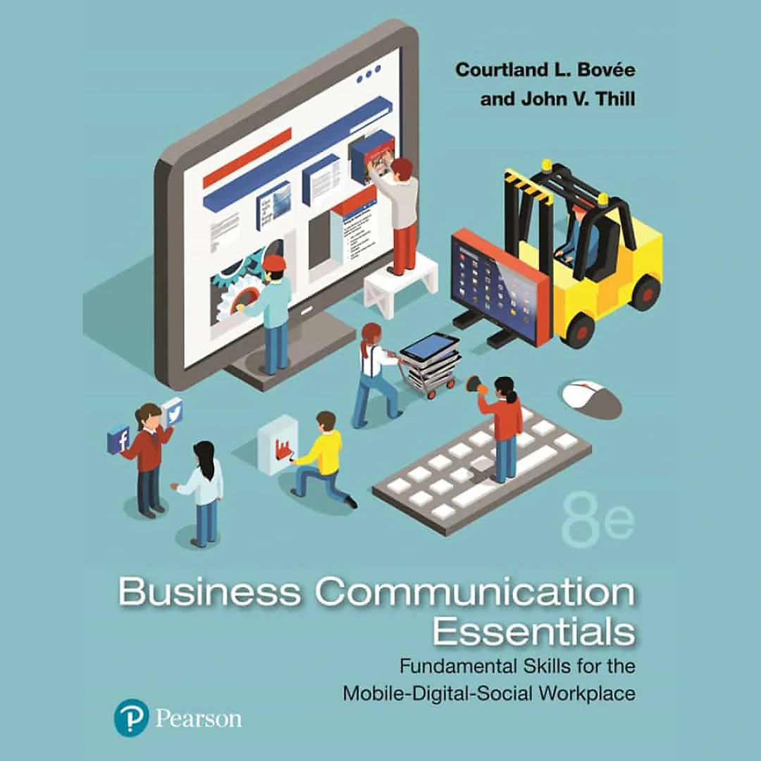 Business Communication Essentials: Fundamental Skills for the Mobile-Digital-Social Workplace, 8th Edition