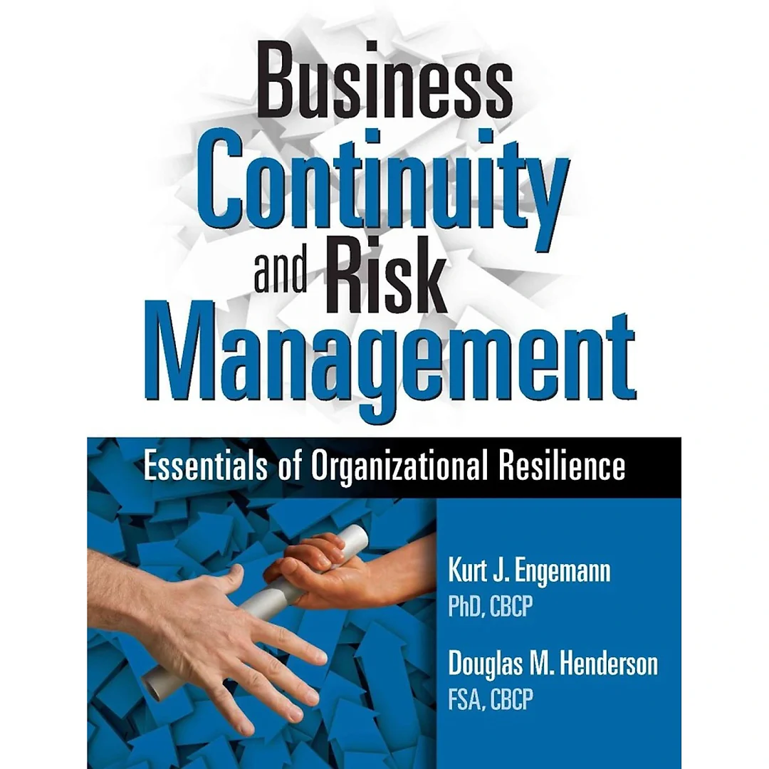 Business Continuity and Risk Management: Essentials of Organizational Resilience