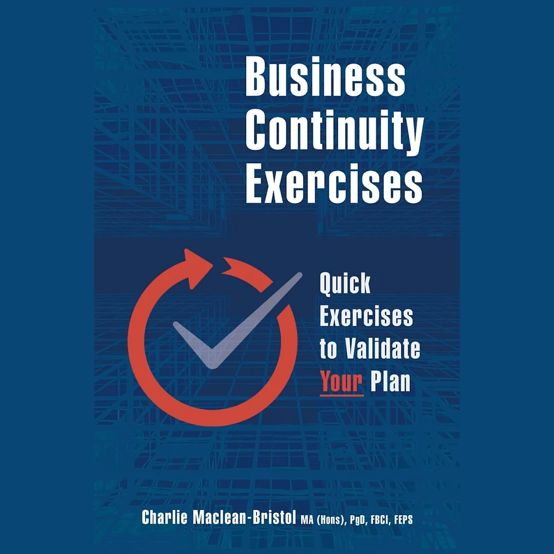 Business Continuity Exercises: Quick Exercises to Validate Your Plan