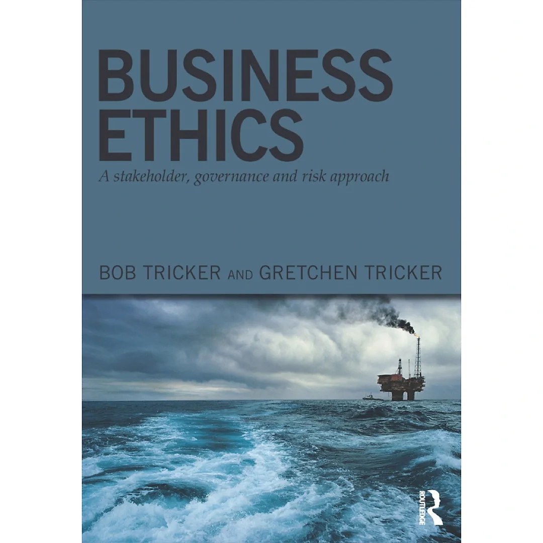 Business Ethics: A stakeholder governance and risk approach