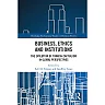 Business Ethics and Institutions: The Evolution of Turkish Capitalism in Global Perspectives