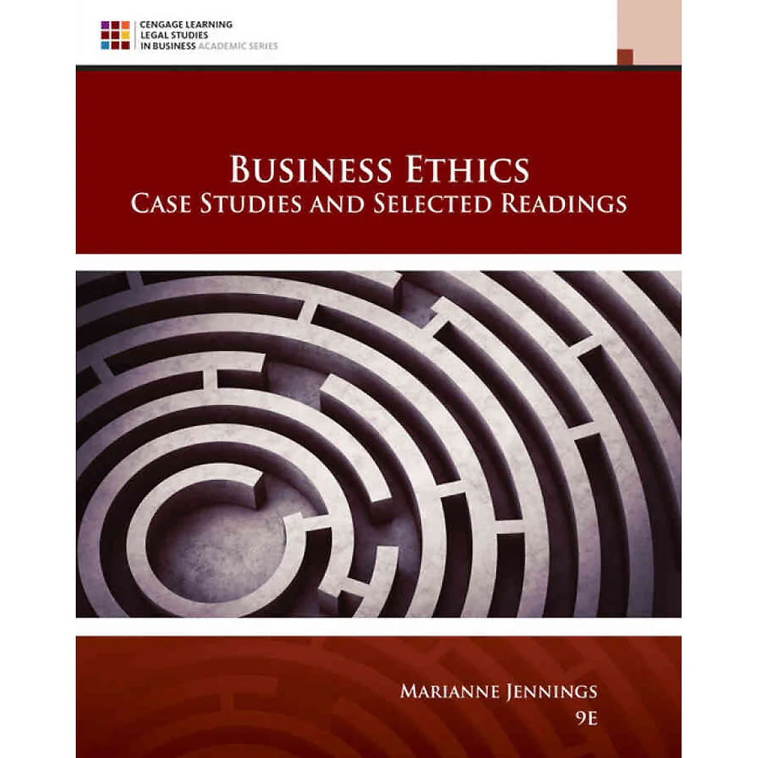 Business Ethics: Case Studies and Selected Readings 9th Edition