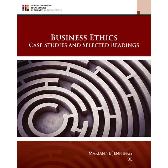 Business Ethics: Case Studies and Selected Readings 9th Edition