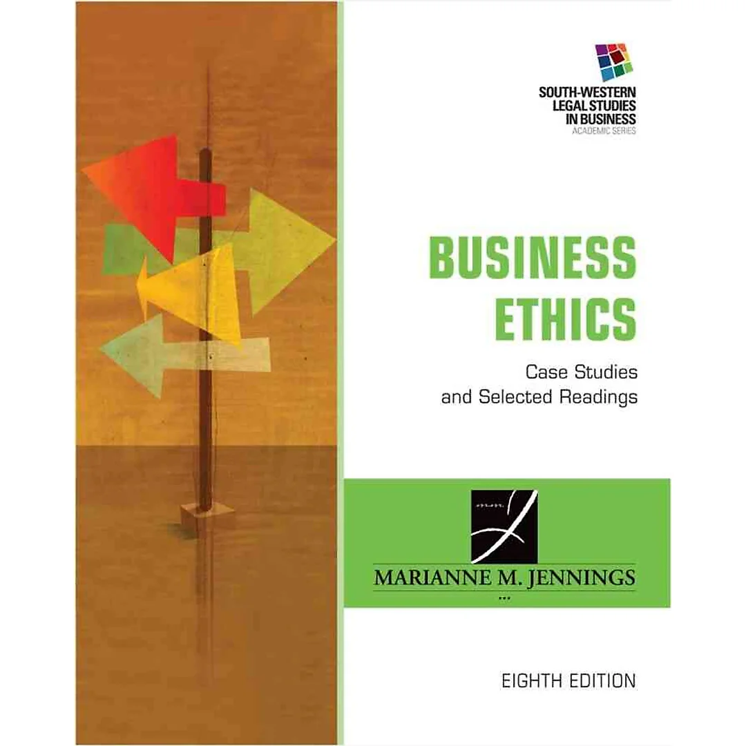 Business Ethics: Case Studies and Selected Readings 8th Edition