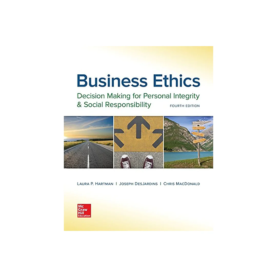 Business Ethics: Decision Making for Personal Integrity & Social Responsibility - 4th Edition