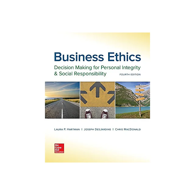 Business Ethics: Decision Making for Personal Integrity & Social Responsibility - 4th Edition