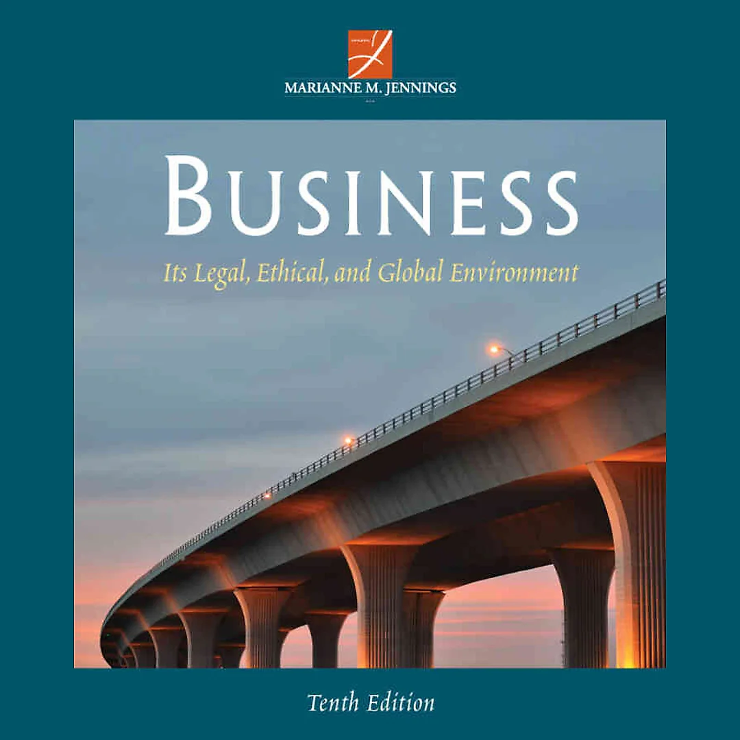 Business: Its Legal Ethical and Global Environment 10th Edition