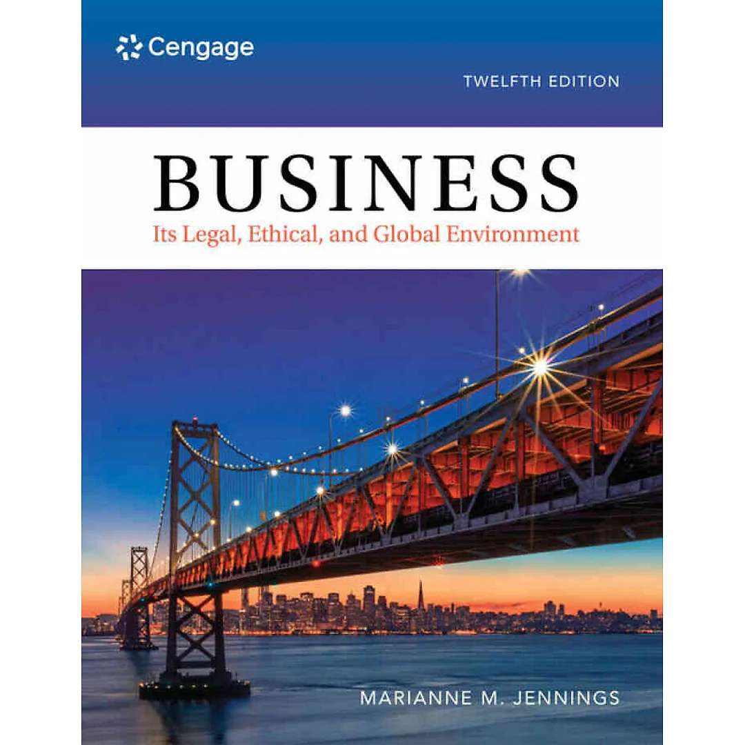 Business: Its Legal, Ethical, and Global Environment, 12th Edition