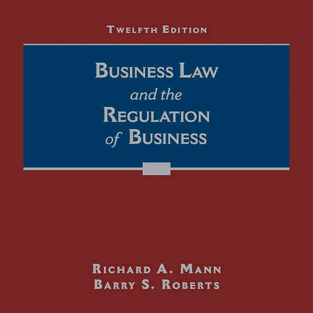Business Law and the Regulation of Business 12th Edition