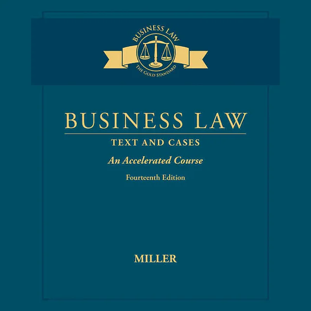 Business Law: Text & Cases - An Accelerated Course 14th Edition