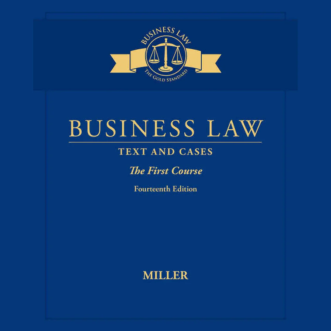 Business Law: Text & Cases - The First Course 14th Edition