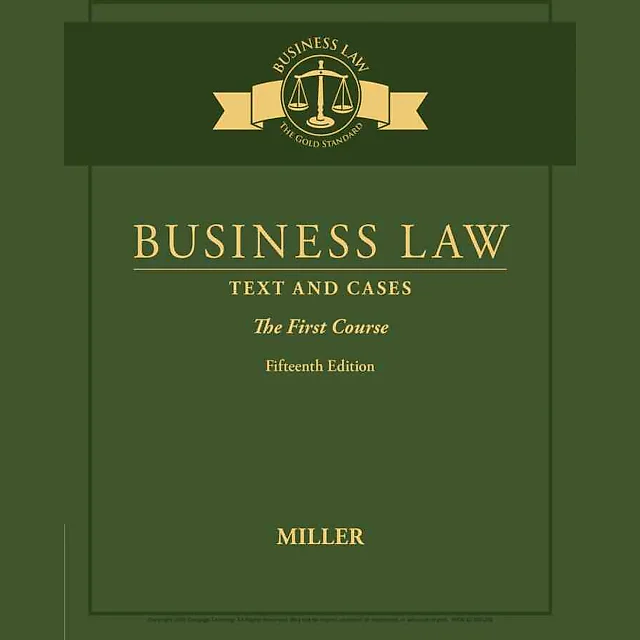 Business Law: Text & Cases - The First Course 15th Edition