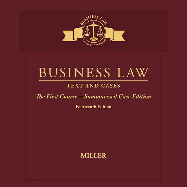 Business Law: Text & Cases - The First Course - Summarized Case 14th Edition