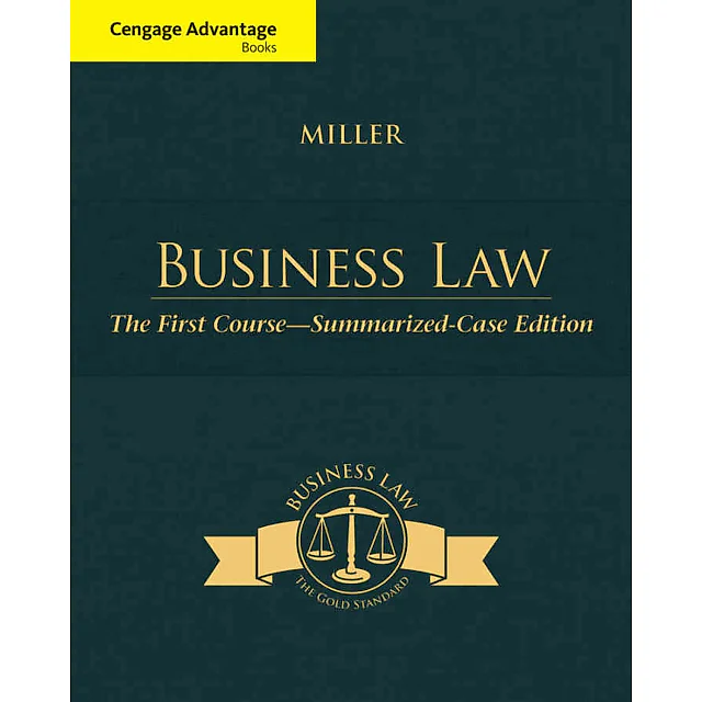 Business Law: The First Course - Summarized Case 13th Edition
