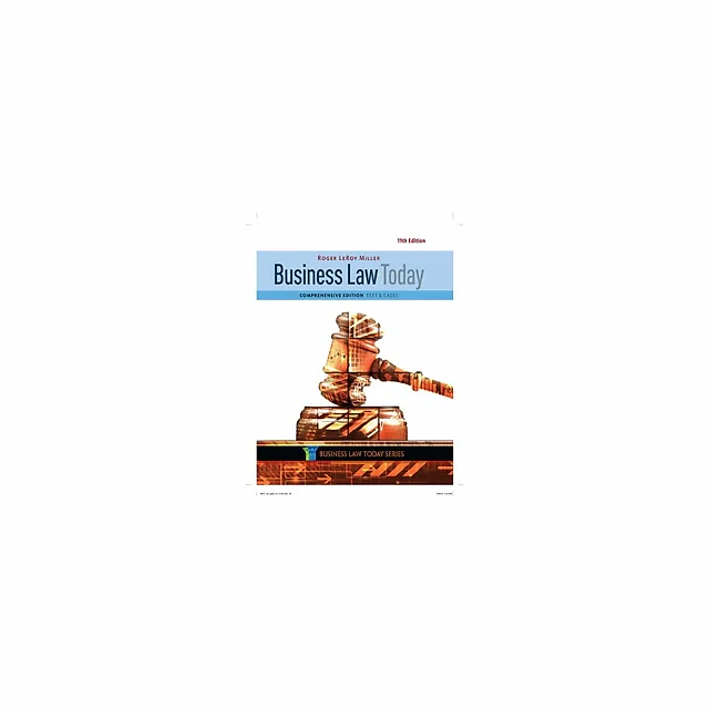 Business Law Today, Comprehensive 11th Edition by Roger LeRoy Miller