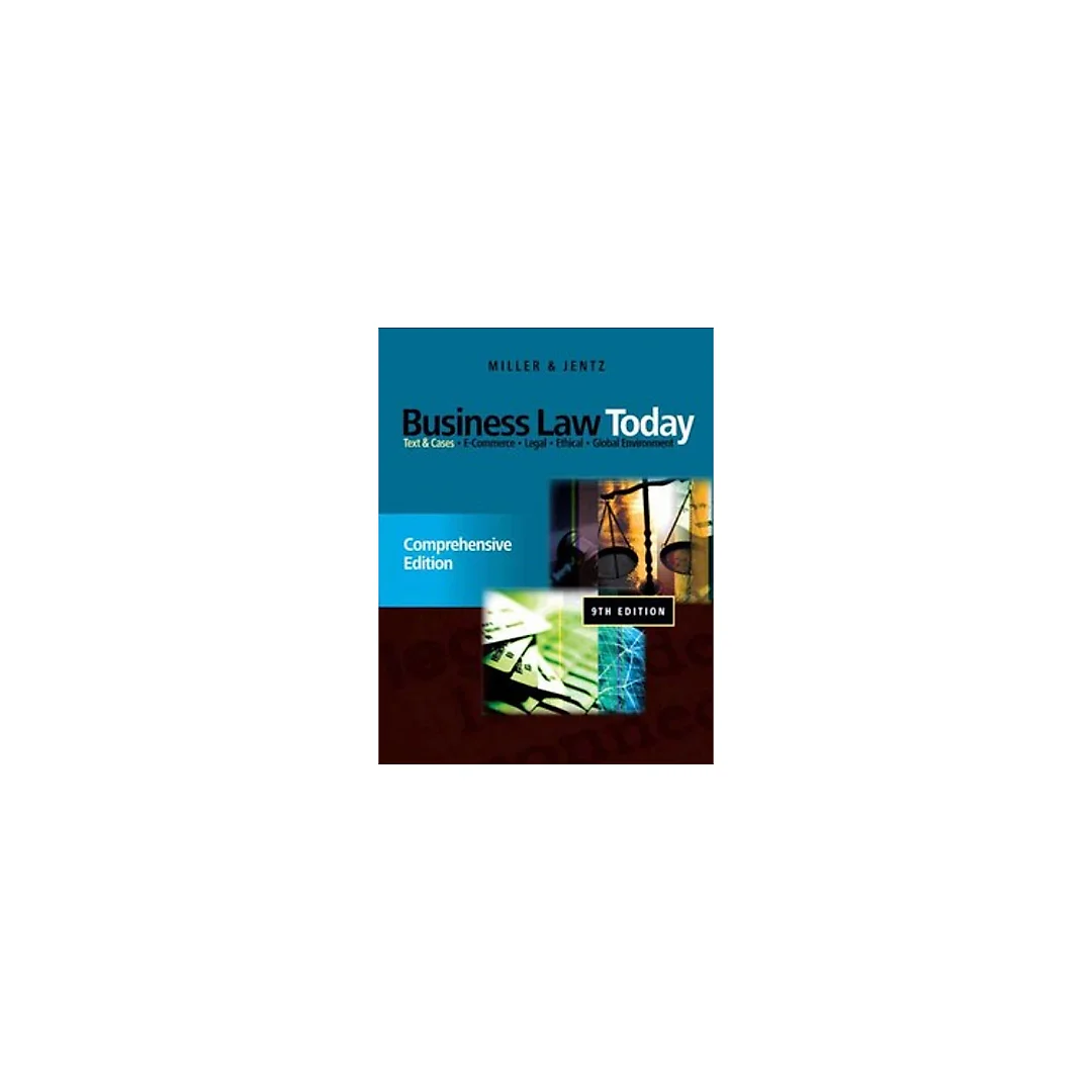 Business Law Today Comprehensive Text and Cases 9th by Roger LeRoy Miller