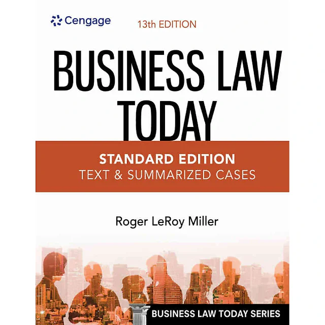Business Law Today Standard: Text & Summarized Cases 13th Edition