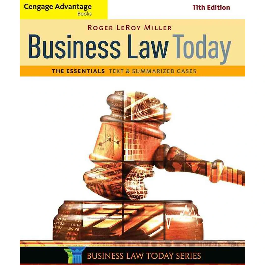 Business Law Today The Essentials: Text and Summarized Cases 11th Edition